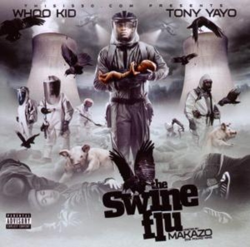 Tony Yayo – Swine Flu