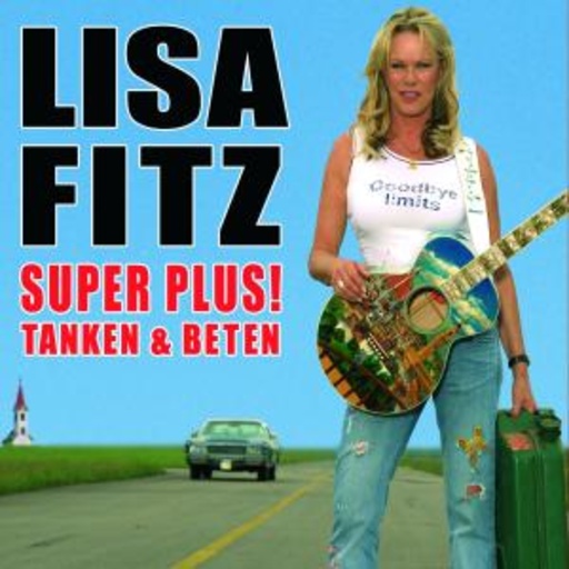 Lisa Fitz – Super Plus! Tanken & Beten