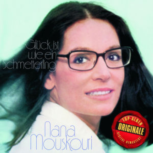 Nana Mouskouri – Glück ist wie ein Schmetterling (Originale)
