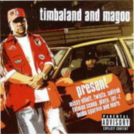 Timbaland & Magoo – Present