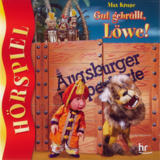 Karin Dieck – Augsburger Puppenkiste - Gut gebrüllt Löwe