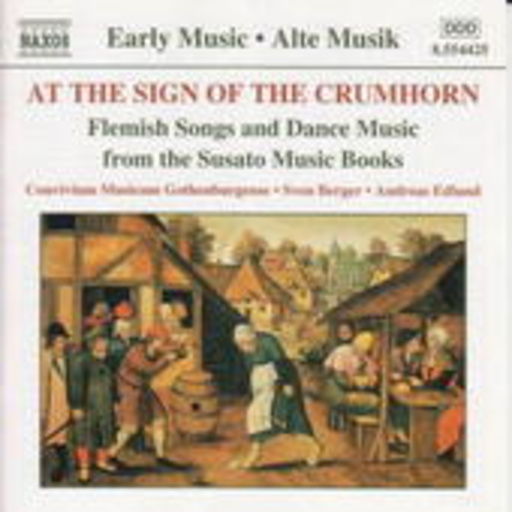 Convivum Musicum Gothenburg./S. Berger/A. Edlund – At The Sign Of The Crumhorn - Flemish Songs And Dance Music from The Susato Book
