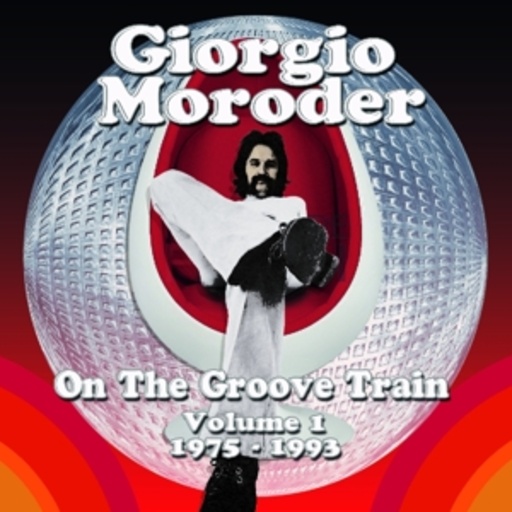 Giorgio Moroder – On The Groove Train Volume 1 - 1975-1993