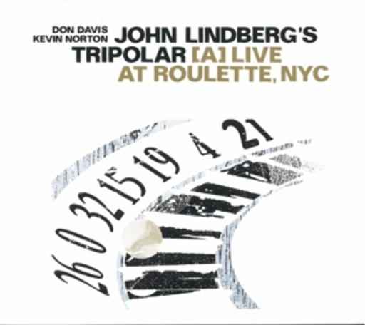 John Lindberg's Tripolar – ( A)Live At Roulette, NYC