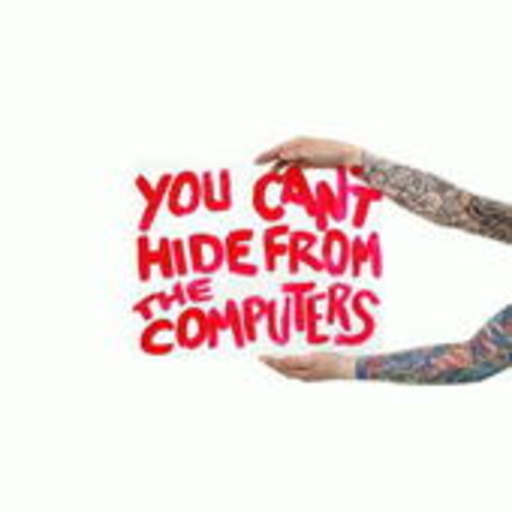 You Can’t Hide From