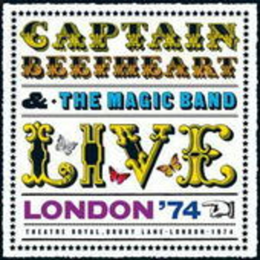 Captain Beefheart & The Magic Band – Live In London (Drury Lane 1974)