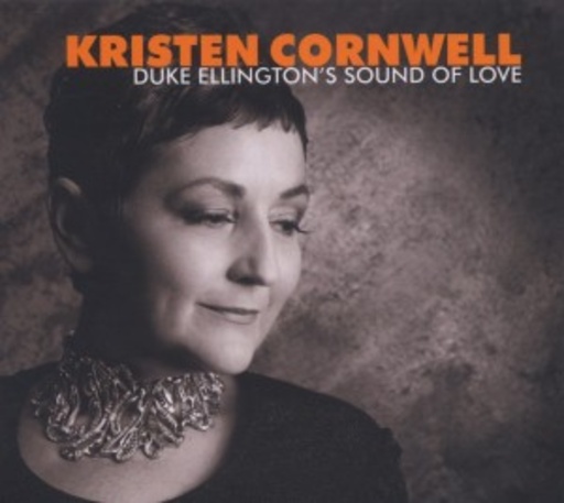 Kristen Cornwell – Duke Ellington's Sound