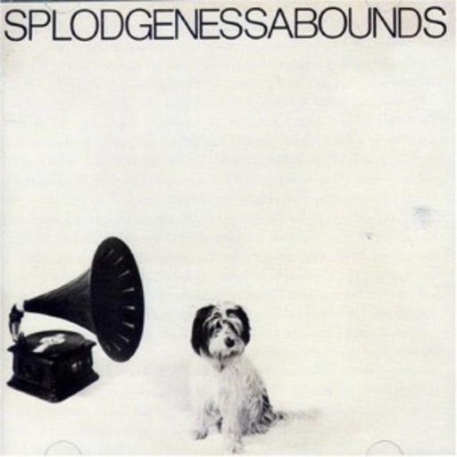 Splodgenessabounds – Splodgenessabounds