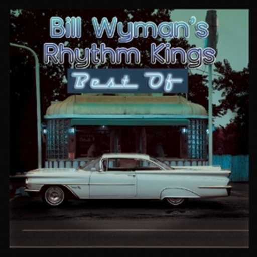 Bill Wyman's Rhythm Kings – The Best Of