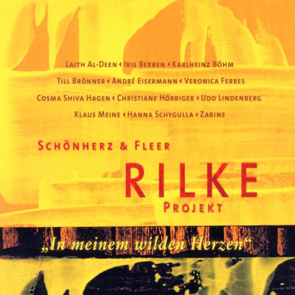 Schönherz & Fleer's Rilke Projekt – In meinem wilden Herzen