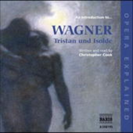Christopher Cook – Tristan und Isolde - An Introduction To...