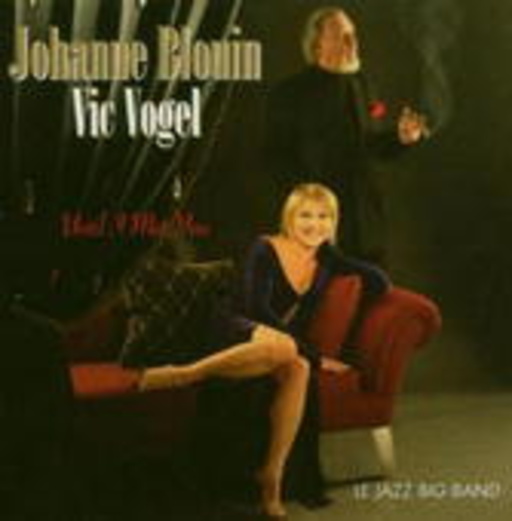 Joahnne Blouin & Vic Vogel – Until I Met You
