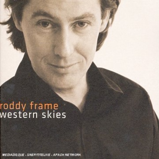 Roddy Frame – Western Skies
