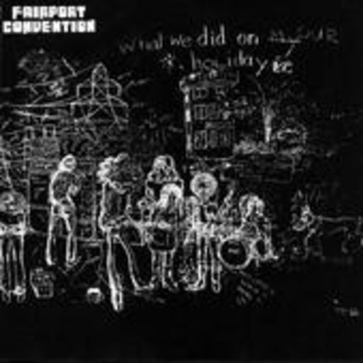 Fairport Convention – What We Did On Our Holidays