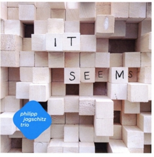 Philipp Jagschitz Trio – It Seems