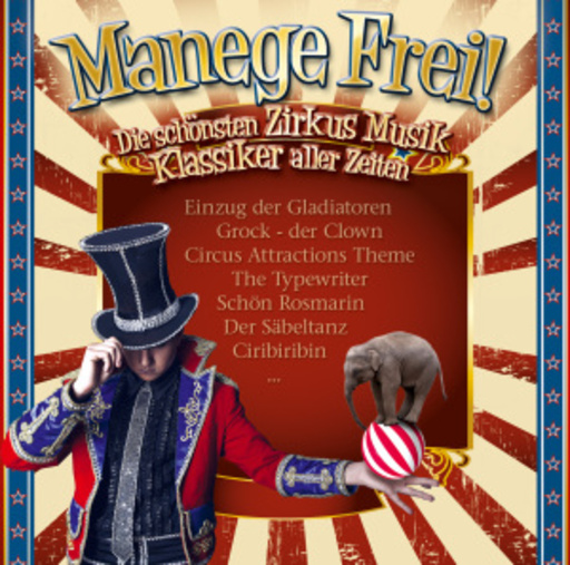 Diverse – Manege Frei! Zirkus Musik Klassiker