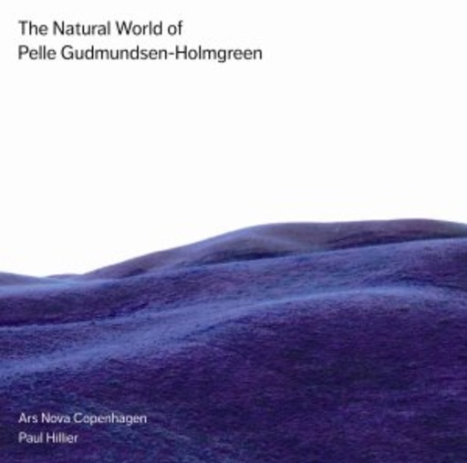 The Natural World Of Pelle Gudmundsen-Holmgreen