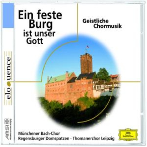 Diverse – Ein feste Burg ist unser Gott - Geistliche Chormusik