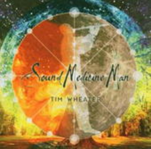 Tim Wheater – Sound Medicine Man