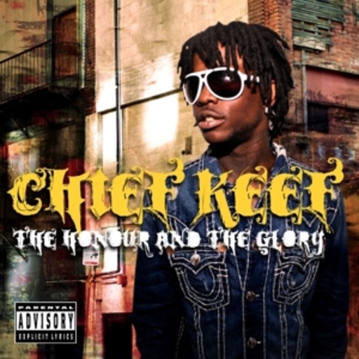 Chief Keef – The Honour And The Glory