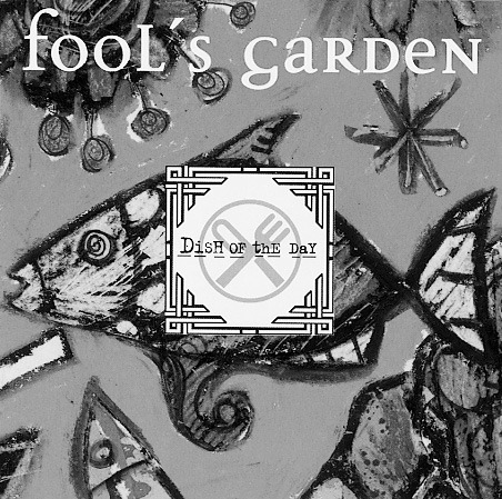 Fool's Garden – Dish Of The Day