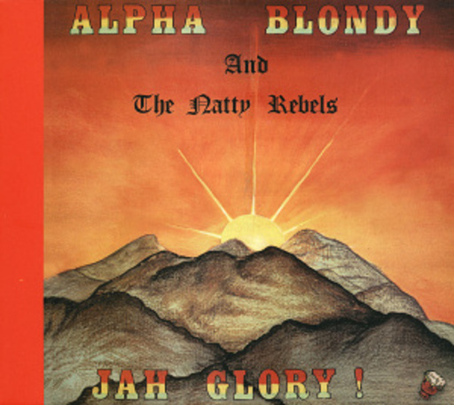 Alpha Blondy And The Natty Rebels – Jah Glory