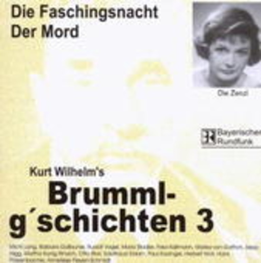 Kurt Wilhelm – Brummi-G'schichten, Vol. 3, Die Faschingsnacht