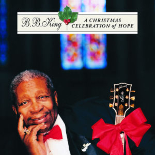 B.B. King – A Christmas Celebration Of Hope