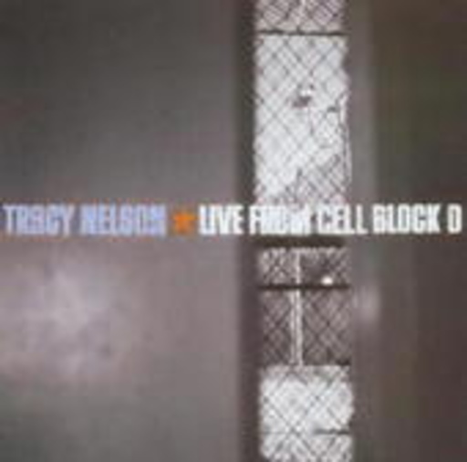 Tracy Nelson – Live From Cell Block D