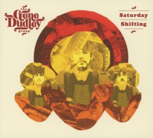 The Gene Dudley Group – Saturday Shifting
