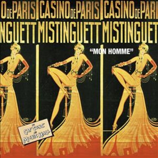Du Caf‘ Conc‘ Au Music Hall – Mon Homme