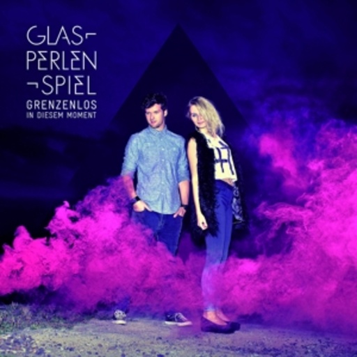 Glasperlenspiel – Grenzenlos in diesem Moment