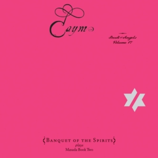 Banquet Of The Spirits – Caym: The Book Of Angels Vol. 17