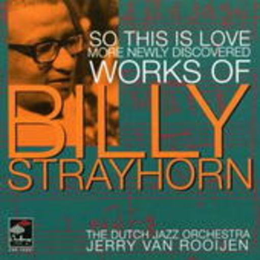 The Dutch Jazz Orchestra – So This Is Life - More Newly Discovered Works Of Billy Strayhorn