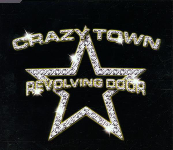 Crazy Town – Revolving Door