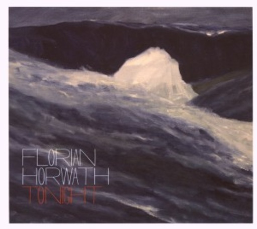 Florian Horwath – Tonight