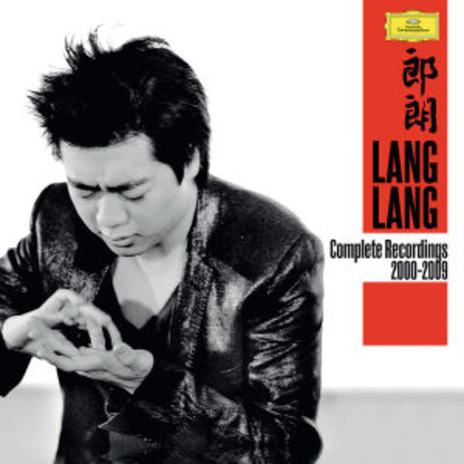 Lang Lang – The Complete Recordings 2000-2009
