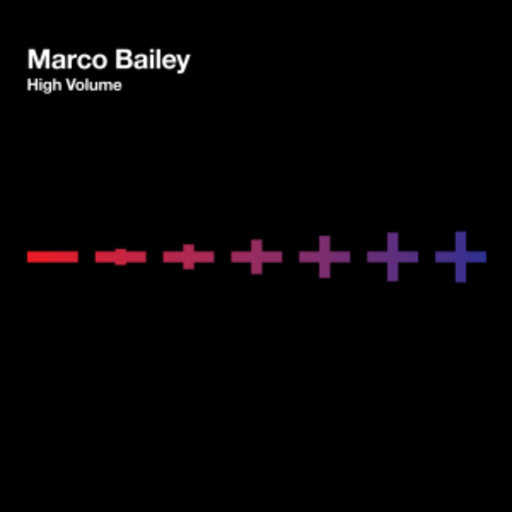 Marco Bailey – High Volume