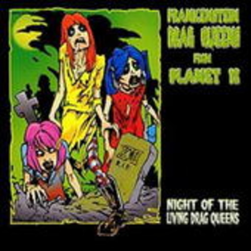 Frankenstein Drag Queen From Planet 13 – Night Of The Living Drag Queens