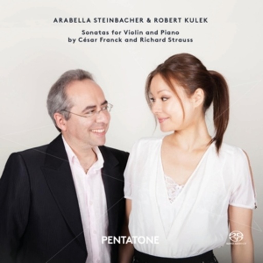 Arabella Steinbacher & Robert Kulek – Sonatas For Violin And Piano