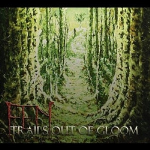 Fen – Trails Out Of Gloom
