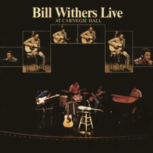 Bill Withers – Live At Carnegie Hall