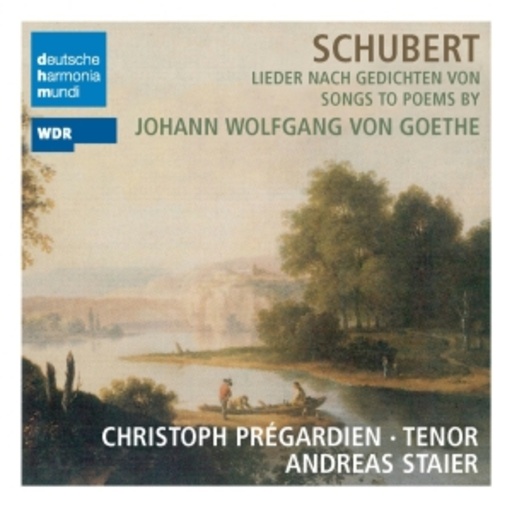Christoph Prégardien – Songs To Poems By Goethe