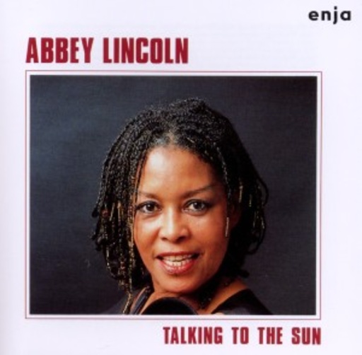Abbey Lincoln – Talking To The Sun