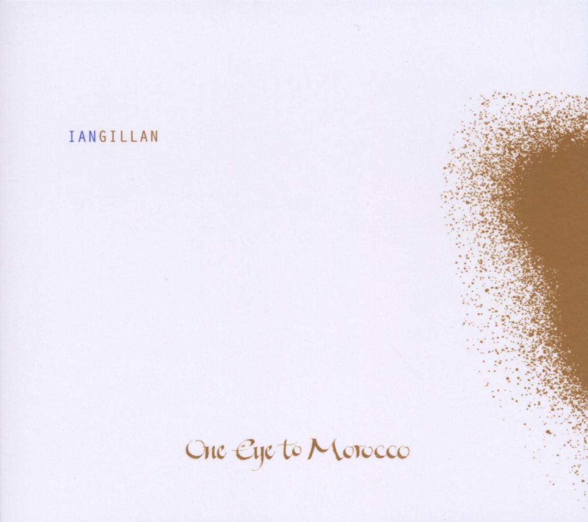 Ian Gillan – One Eye To Morocco