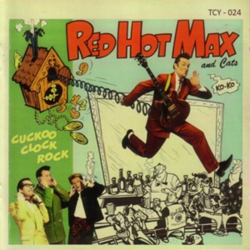 Red Hot Max & Cats – Chuckoo Clock Rock