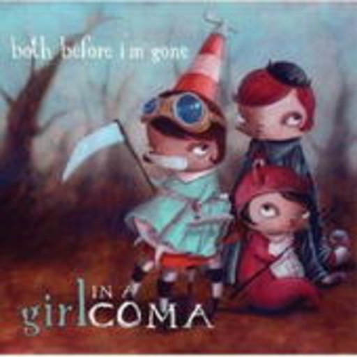 Girl In A Coma – Both Before I'm Gone