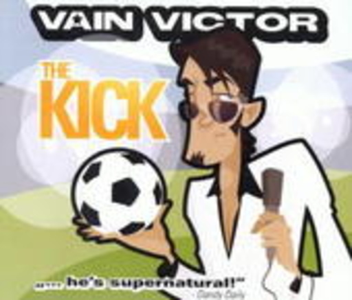 Vain Victor – The Kick