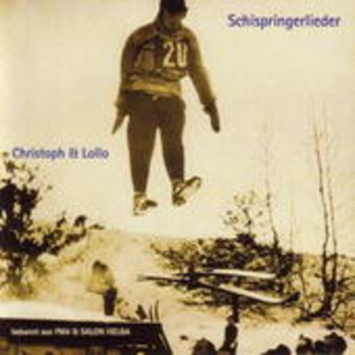 Christoph & Lollo – Schispringerlieder