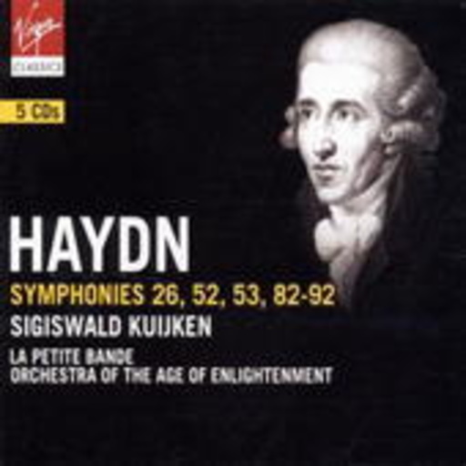 La Petite Bande/Orchestra Of The Age Of Enlightenment – Symphonies 26, 52, 53, 82-92